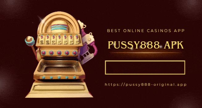 pussy888 slot apk download official website
